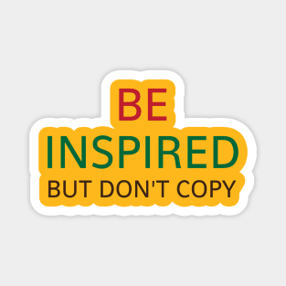 BE INSPIRED Magnet