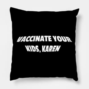 Vaccinate your kids, Karen Pillow