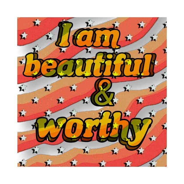 Positive affirmations I am beautiful and worthy self love affirmations by THESHOPmyshp