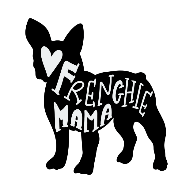 Frenchie Mama Cute French Bulldog Mom T-shirt by PhantomDesign