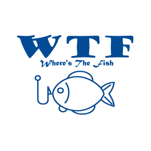 WTF - Where's The Fish T-Shirt