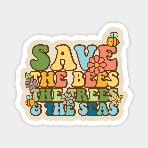 Save the Bees, The Trees, and The Seas Magnet by Perpetual Brunch