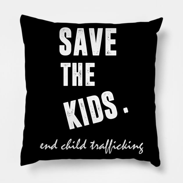 save the kids end child trafficking Pillow by hadlamcom