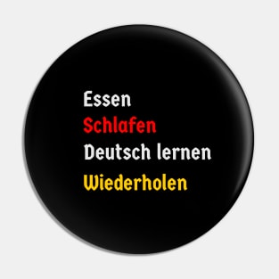 Eat, Sleep, Learn German, Repeat (german version) Pin