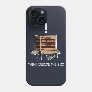 Think inside the box Phone Case