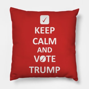 Keep Calm and Vote Trump Pillow