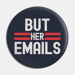 But Her Emails Pin