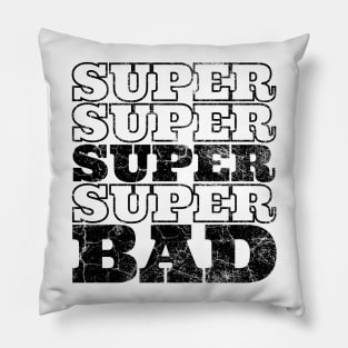 SuperBad Pillow