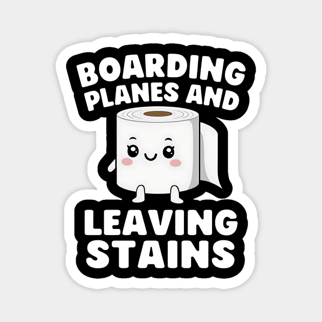 Boarding Planes Leaving Stains – Funny Embarrassing Airport Humor Magnet by ArtistTee ⭐⭐⭐⭐⭐