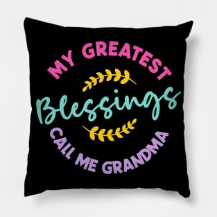 Custom Grandma tee My Greatest Blessings Call Me Grandma Tee Mother Day Gift copy Pillow