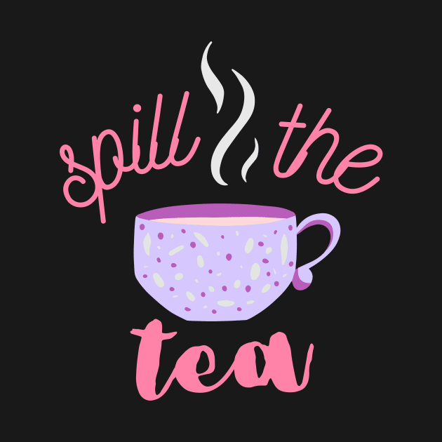 Spill the tea by disturbingwonderland