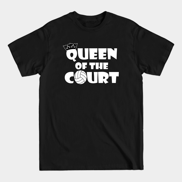 Disover Fun Volleyball Queen of the Court - Girls Volleyball - T-Shirt