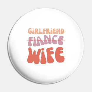 Girlfriend Fiance Wife Pin