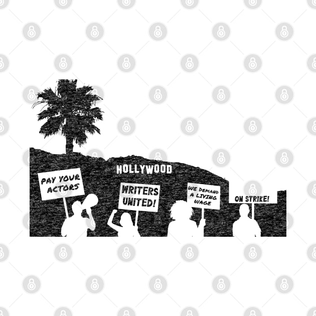 Hollywood on Strike - Actor / Writers Strike by BelowTheLine