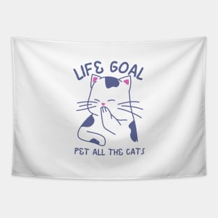 Life Goal Pet All the Cats Funny Kitten Lovers Tapestry