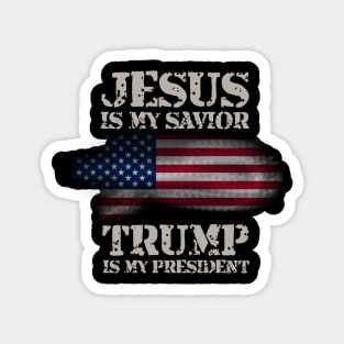 Jesus Is My Savior Trump Is My President Magnet