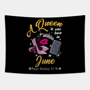 A Queen Was Born In June Tapestry