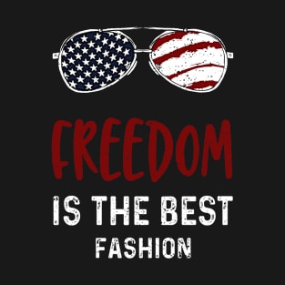 Freedom is the Best Fashion T-Shirt