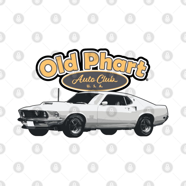 Old Phart Auto Club - Mustang by CamcoGraphics