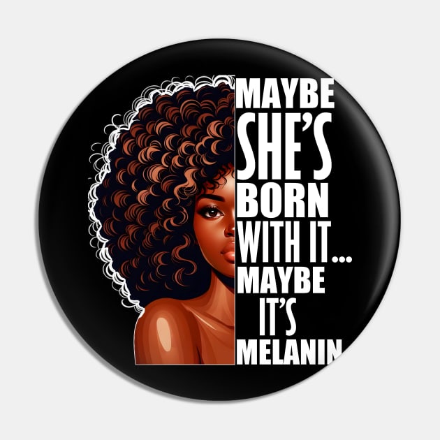 Melanin Queen Afrocentric Black Pride Afro Saying Pin by Merchweaver