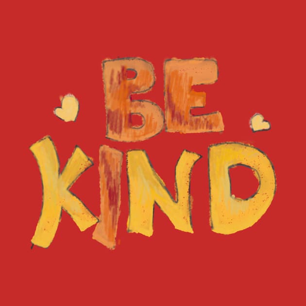 Be kind by Jubida Joba