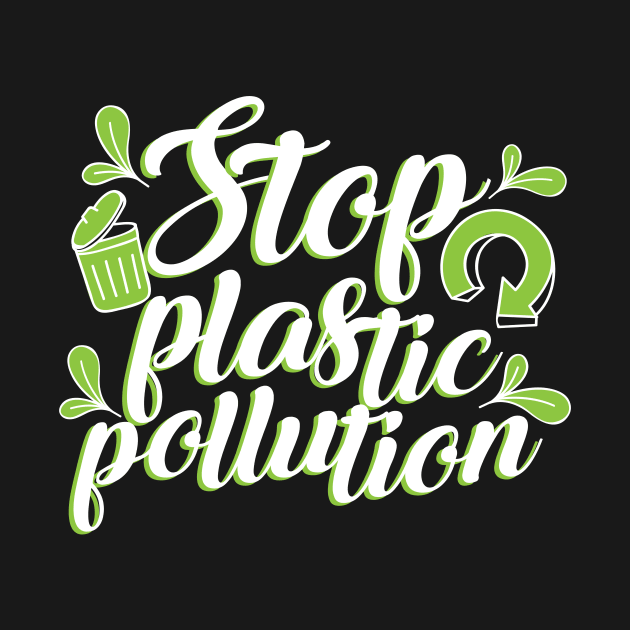 'Stop Plastic Pollution' Environment Awareness Shirt by ourwackyhome