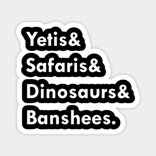 Its WILD Out there! Magnet