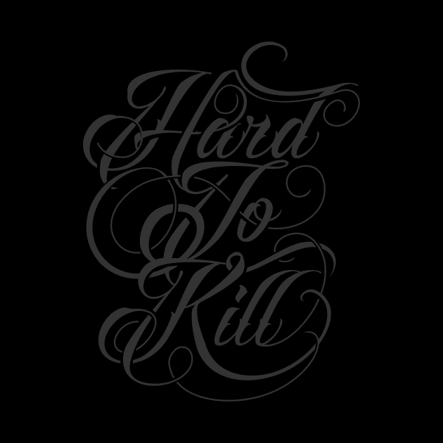 Hard To Kill by MellowGroove