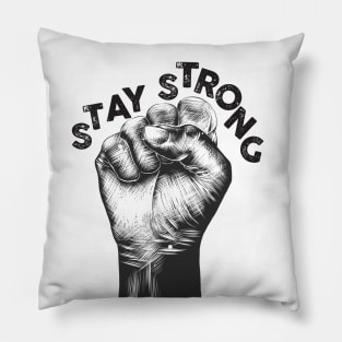 Stay Strong Pillow