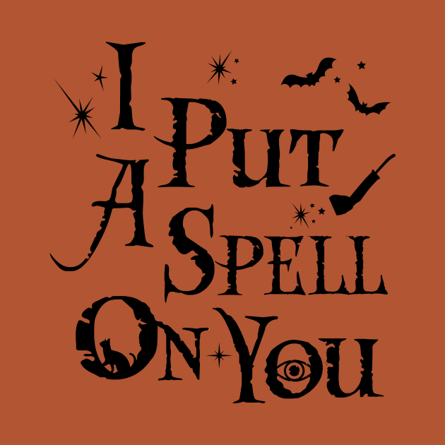 I Put A Spell On You - Hocus Pocus (Black) by TMW Design