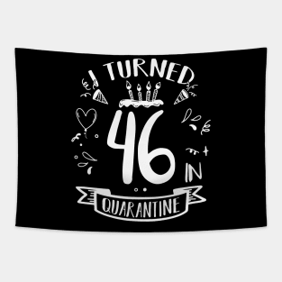 I Turned 46 In Quarantine Tapestry