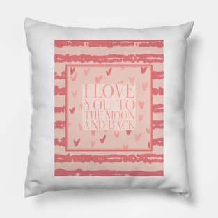 Love You To The Moon And Back Pillow