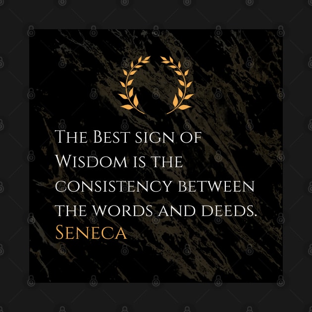 Seneca's Criterion for Wisdom: Harmony of Words and Deeds by Dose of Philosophy