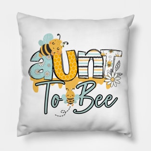 Aunt to Bee-Buzzing with Love: Newborn Bee Pun Gift Pillow