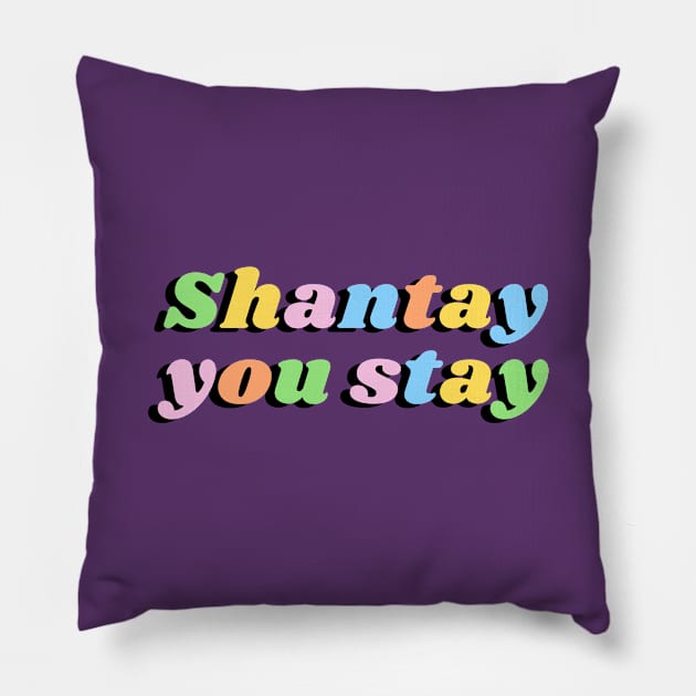 Shantay You Stay - colors Pillow by euheincaio