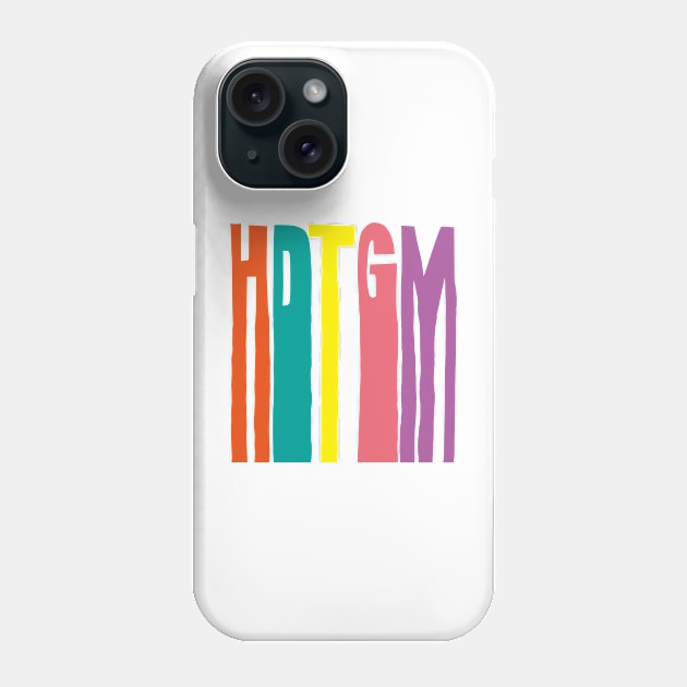 Hdtgm Phone Case by EunsooLee