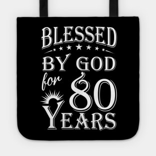 Blessed By God For 80 Years Christian Tote