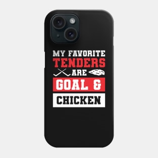 My Favorite Tenders Are Goal & Hockey Mom Chicken Tenders Tendies Phone Case