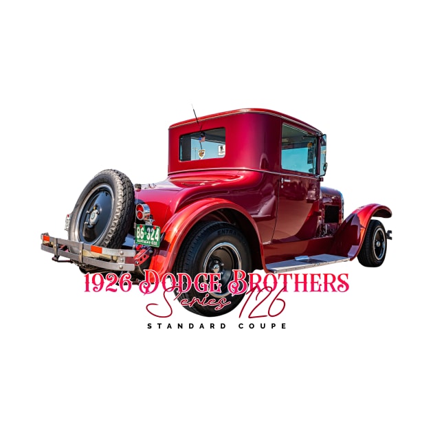 1926 Dodge Brothers Series 126 Standard Coupe by Gestalt Imagery