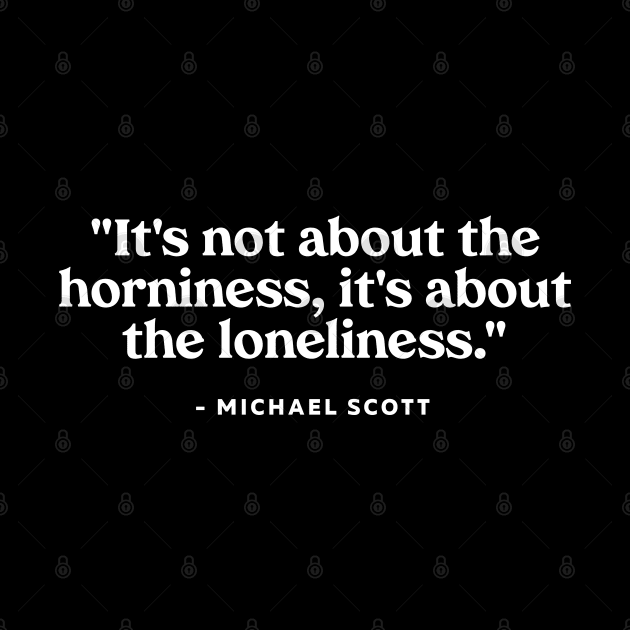 It's not about the horniness, it's about the loneliness by YDesigns