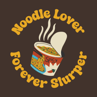 Noodle Lover, Forever Slurper T-Shirt