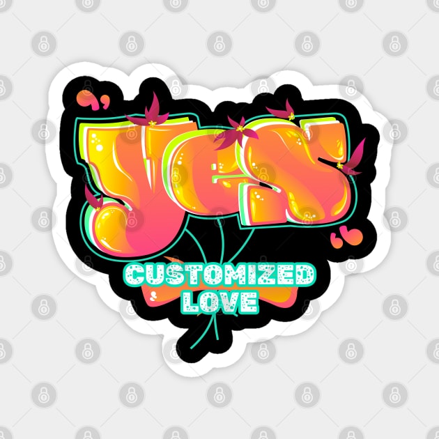 Yes Customizer Love Magnet by vectorhelowpal