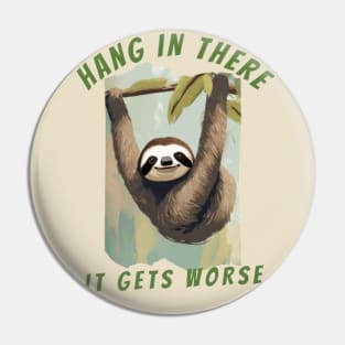 sloth HANG IN THERE Pin