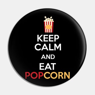 Keep Calm and Eat Popcorn Pin