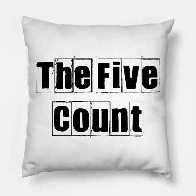 The Five Count - Vintage Black Logo Pillow by thefivecount