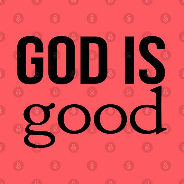 God Is Good Cool Motivational Christian by Happy - Design