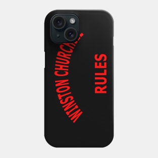 Winston Churchill Rules Phone Case