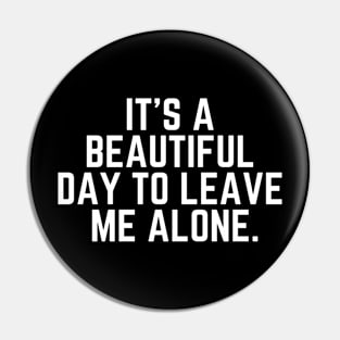 Leave Me Alone - Introvert Introverted Introverts - Antisocial Humor Joke Saying Anti-social Pin