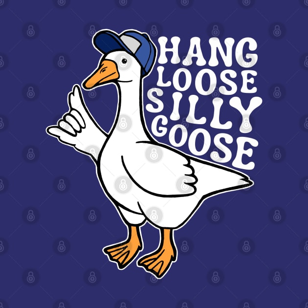 Hang Loose Silly Goose with Baseball Hat by Downtown Rose