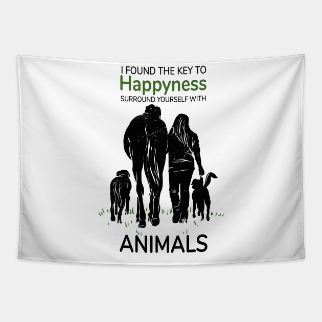 Animals are the key to happiness. Horses and Dogs are our best friends - Horse Girl Gifts - Tapestry | TeePublic Animals are the key to happiness. Horses and Dogs are our best friends - Horse Girl Gifts - Tapestry | TeePublic